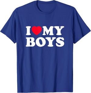 I love my sons | I LOVE MY BOYS T-Shirt - T-Shirt | Royal