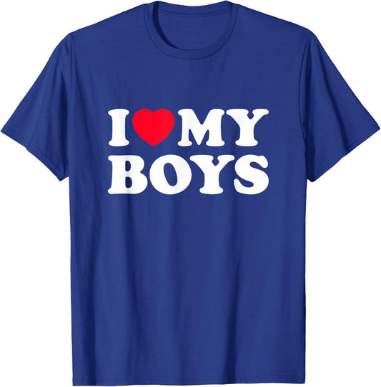 I love my sons | I LOVE MY BOYS T-Shirt - T-Shirt | Royal
