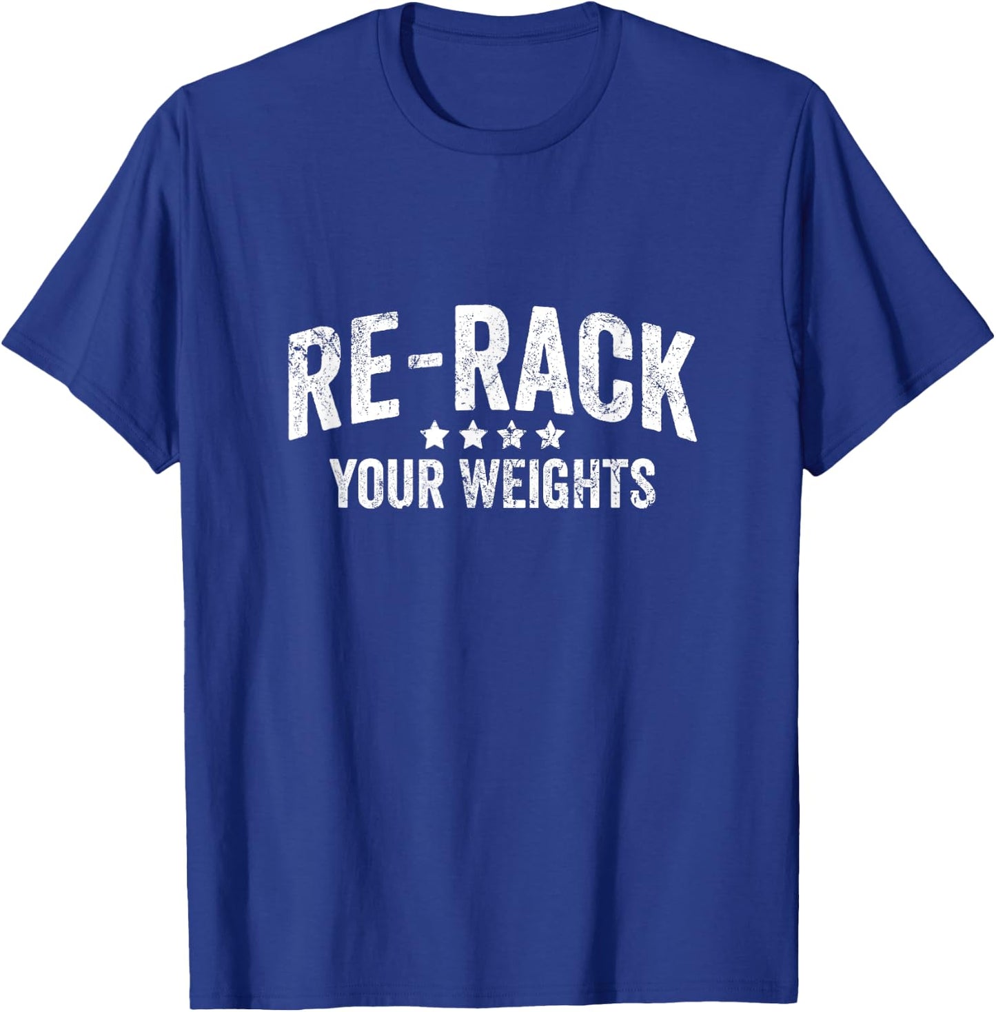 Funny Gym Etiquette Re-Rack Your Weights Weight Training T-Shirt - T-Shirt | Royal
