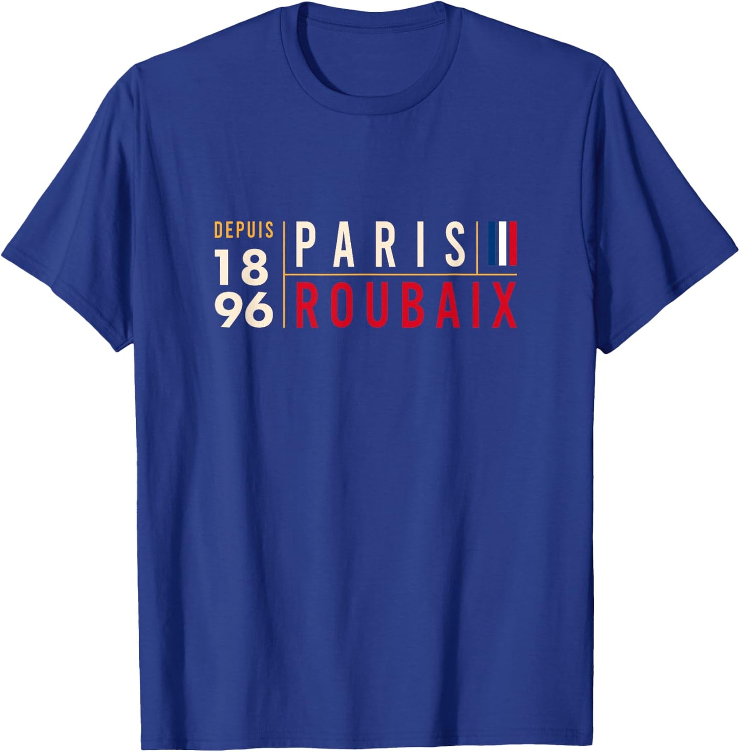 Paris Roubaix Cycling Hell Of The North Since 1896 T-Shirt - T-Shirt | Royal