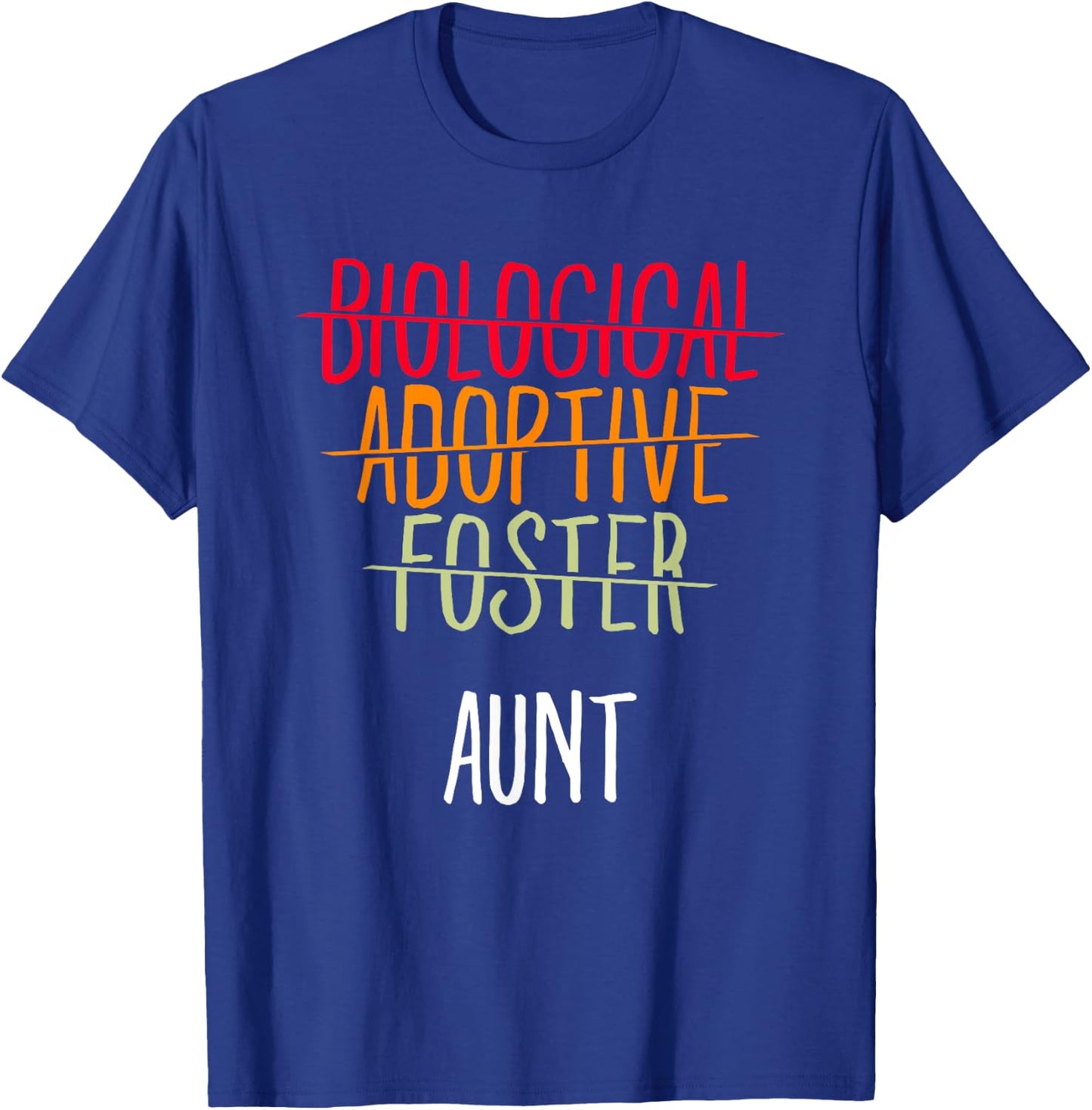 Adoption Mother Biological Adoptive Foster Aunt T-Shirt - T-Shirt | Royal