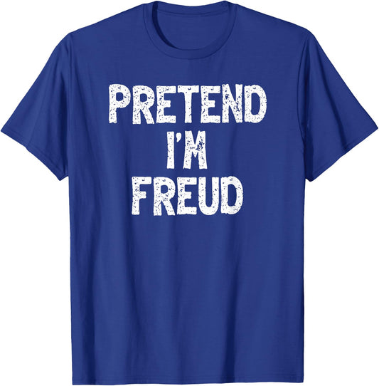 Pretend I'm Freud Funny Lazy Easy Halloween Costume T-Shirt - T-Shirt | Royal