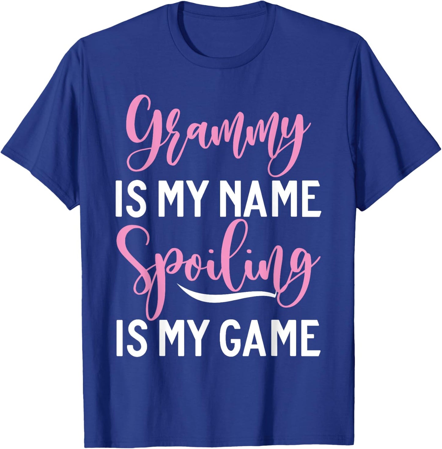 Grammy is my Name Spoiling is my Game Grammy T-Shirt - T-Shirt | Royal
