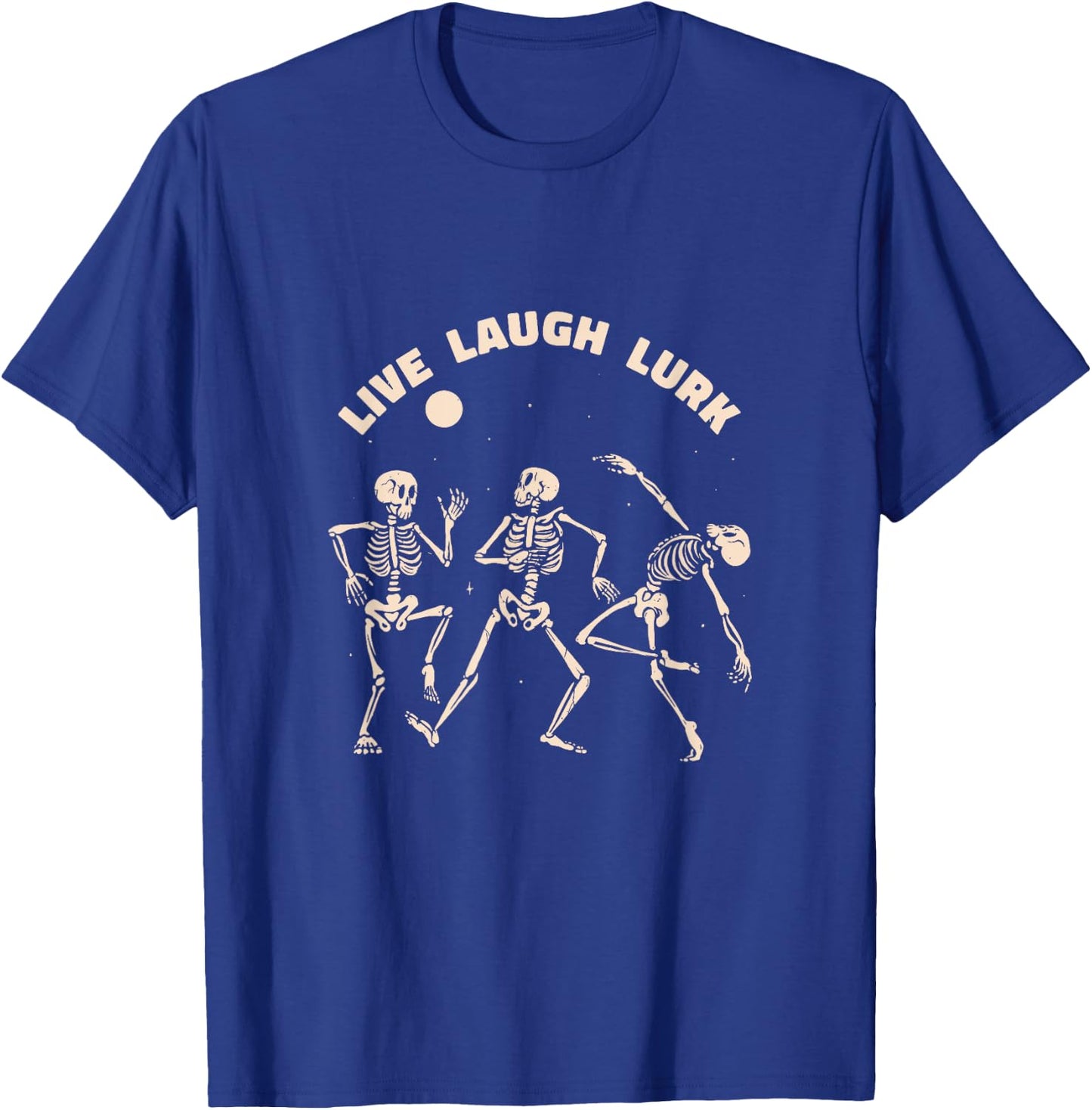 Live Laugh Lurk T-Shirt - T-Shirt | Royal