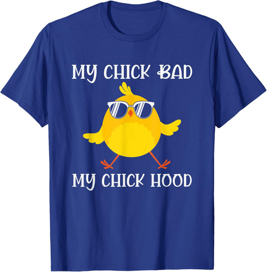 My Chick Bad My Chick Hood Chicken Sunglasses T-Shirt - T-Shirt | Royal