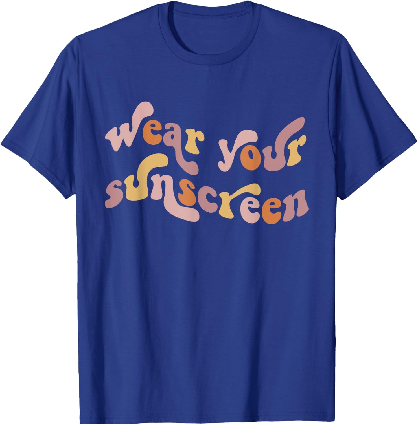 Wear Your Sunscreen SPF Esthetician Dermatologist T-Shirt - T-Shirt | Royal