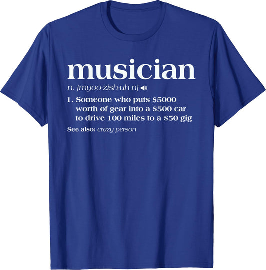 Musician Someone Who Puts 5000 Worth Of Gear T-Shirt - T-Shirt | Royal