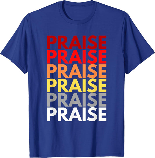 Praise Inspirational Christian Words Colorful Praise T-Shirt - T-Shirt | Royal