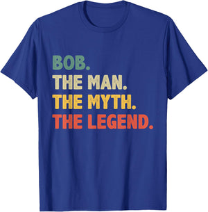 Bob The Man The Myth The Legend - Vintage Gift Bob T-Shirt - T-Shirt | Royal