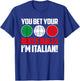 You Bet Your Bocce Balls I'm Italian Bocce Player T-Shirt - T-Shirt | Royal