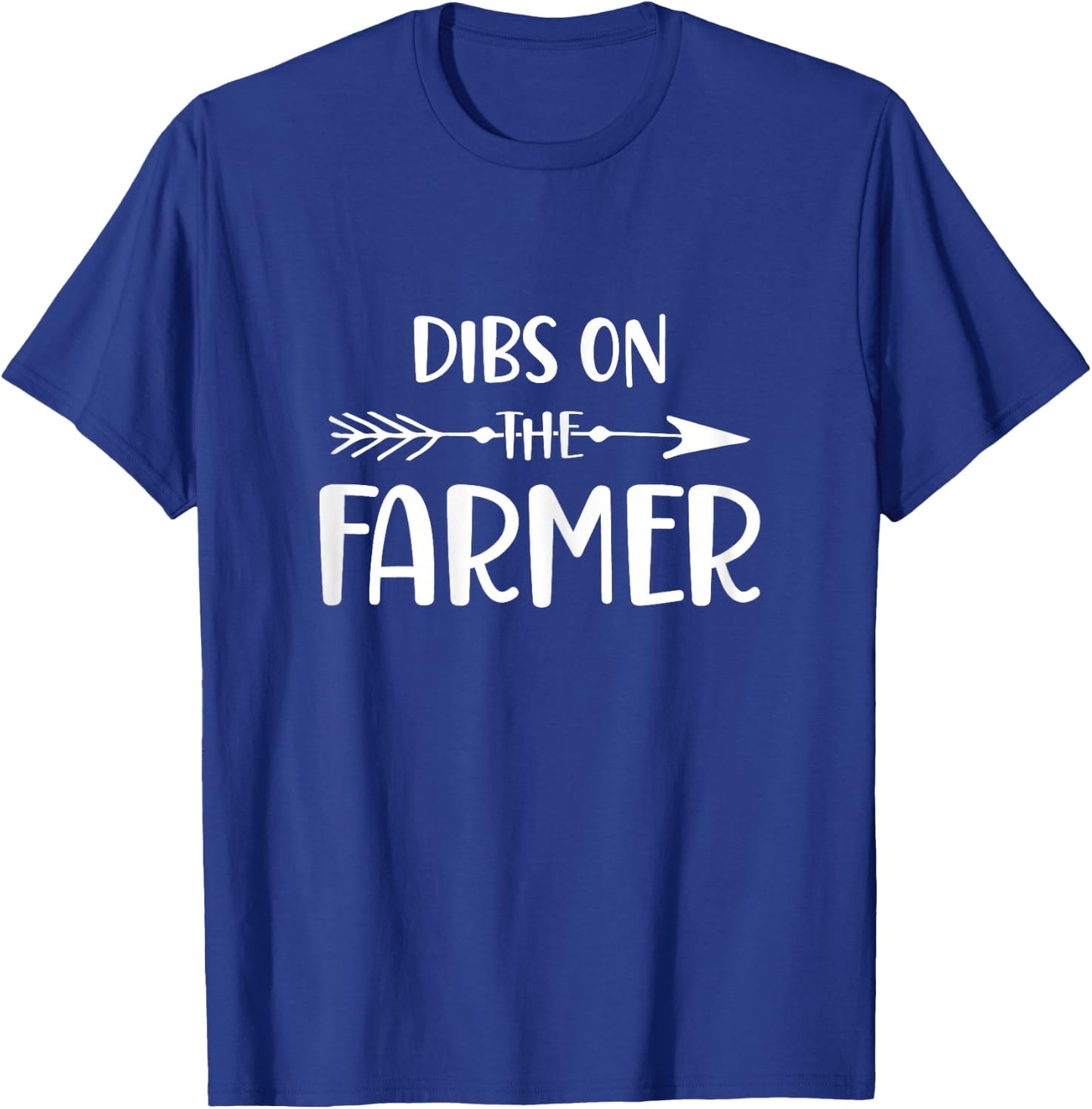 Funny Farmer Wife, Dibs On The Farmer, Farm Wife T-Shirt - T-Shirt | Royal