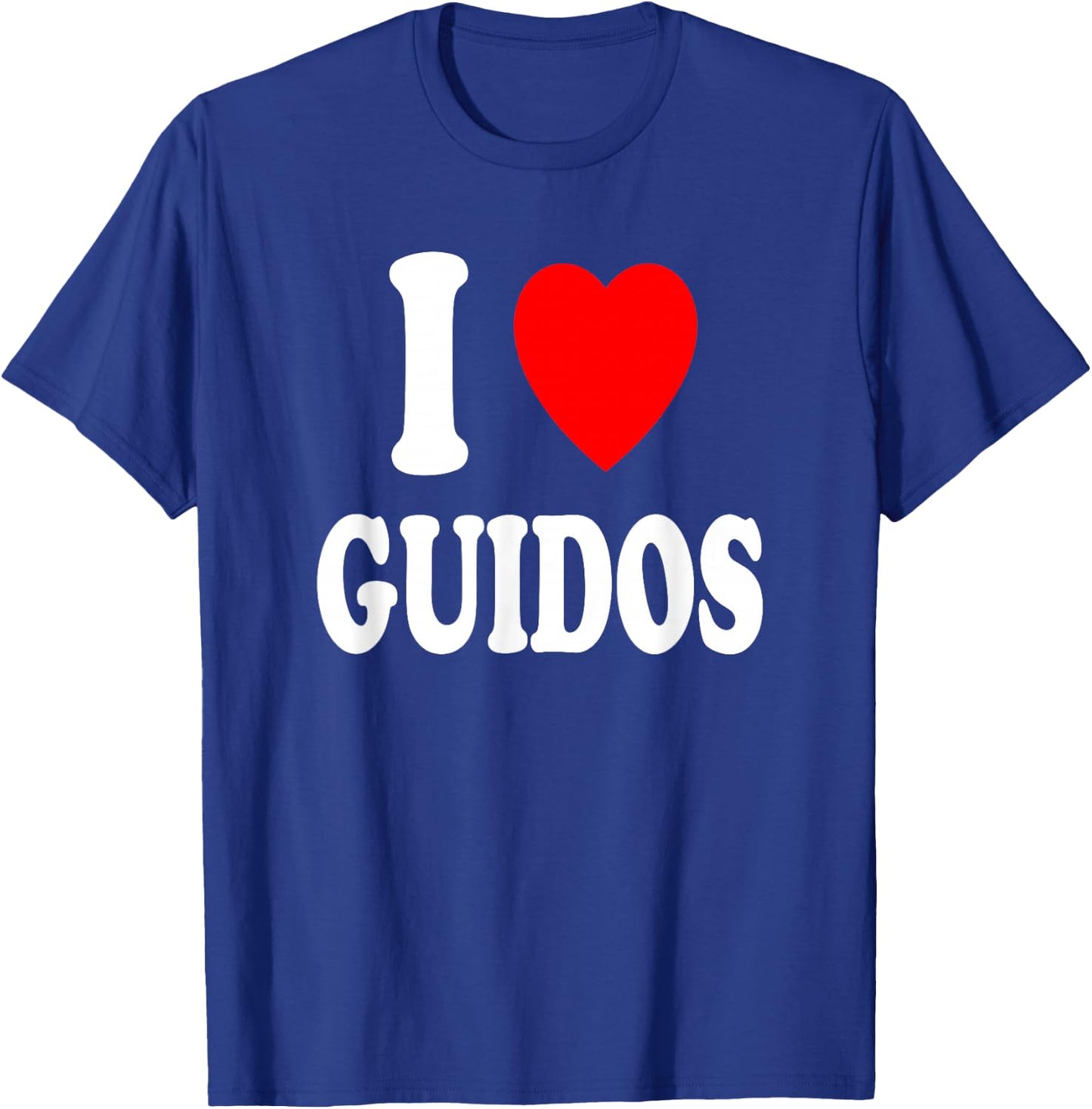 I Heart (Love) Guidos Italian Urban Macho Party Loud T-Shirt - T-Shirt | Royal