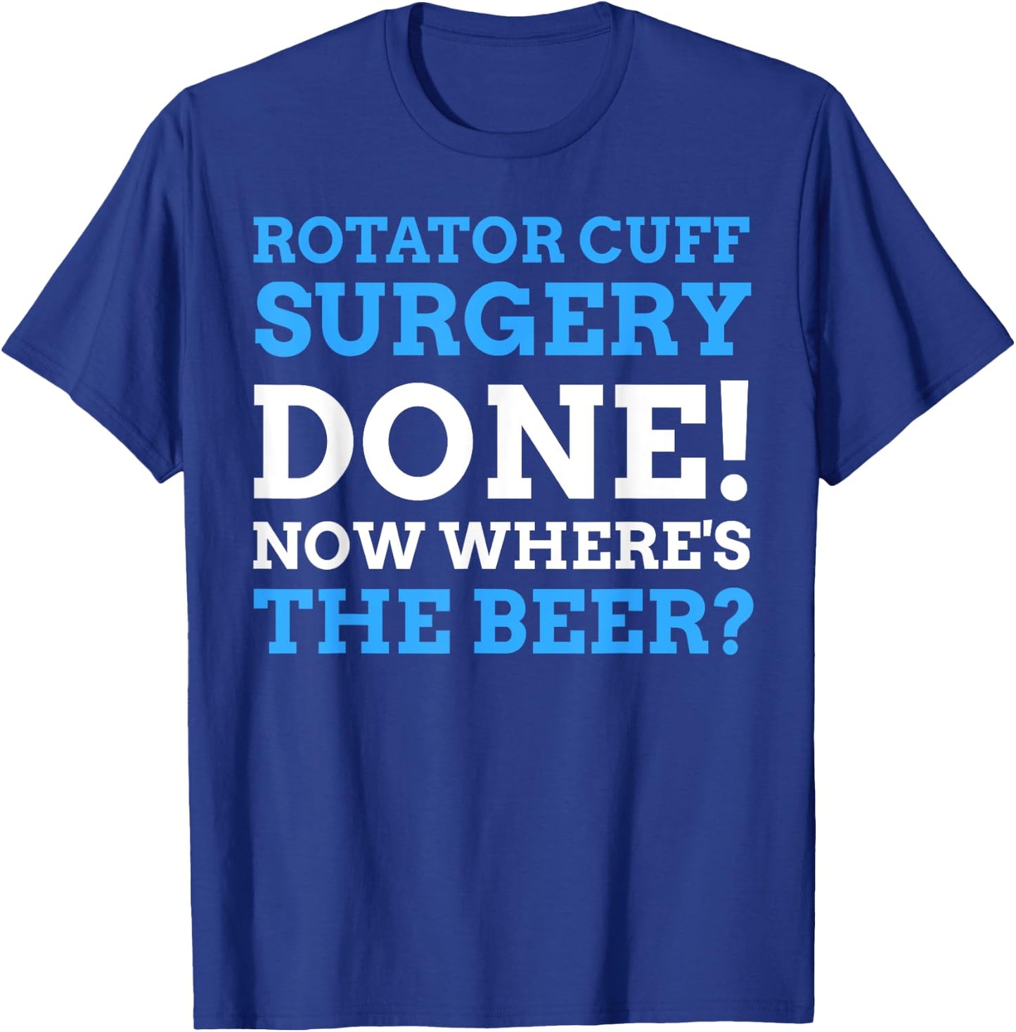 Torn Shoulder Operation Gifts & Funny Rotator Cuff Surgery T-Shirt - T-Shirt | Royal