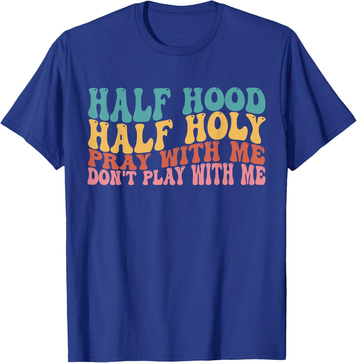 Half Hood Half Holy Groovy Retro Christian Women T-Shirt - T-Shirt | Royal