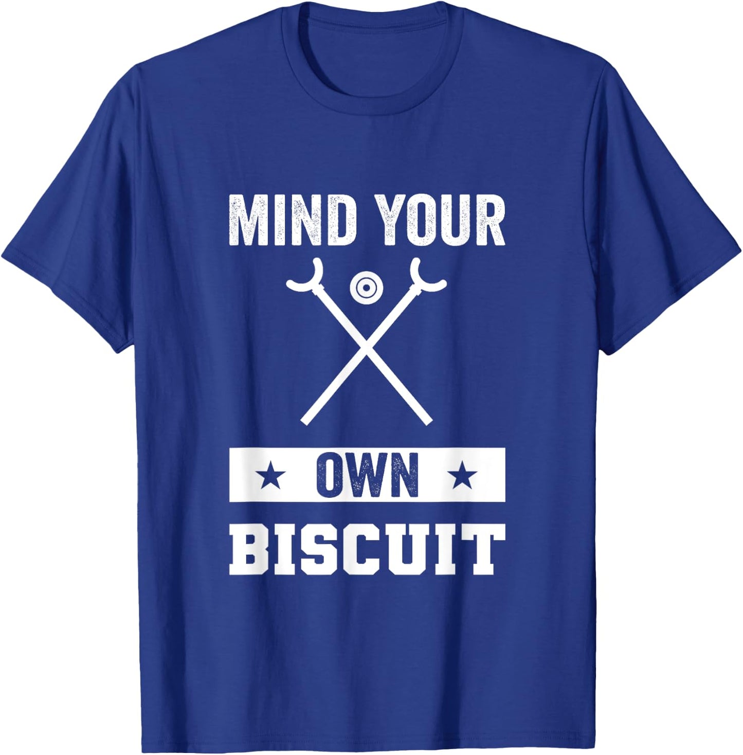 Mind Your Own Biscuit Shuffleboard T-Shirt - T-Shirt | Royal