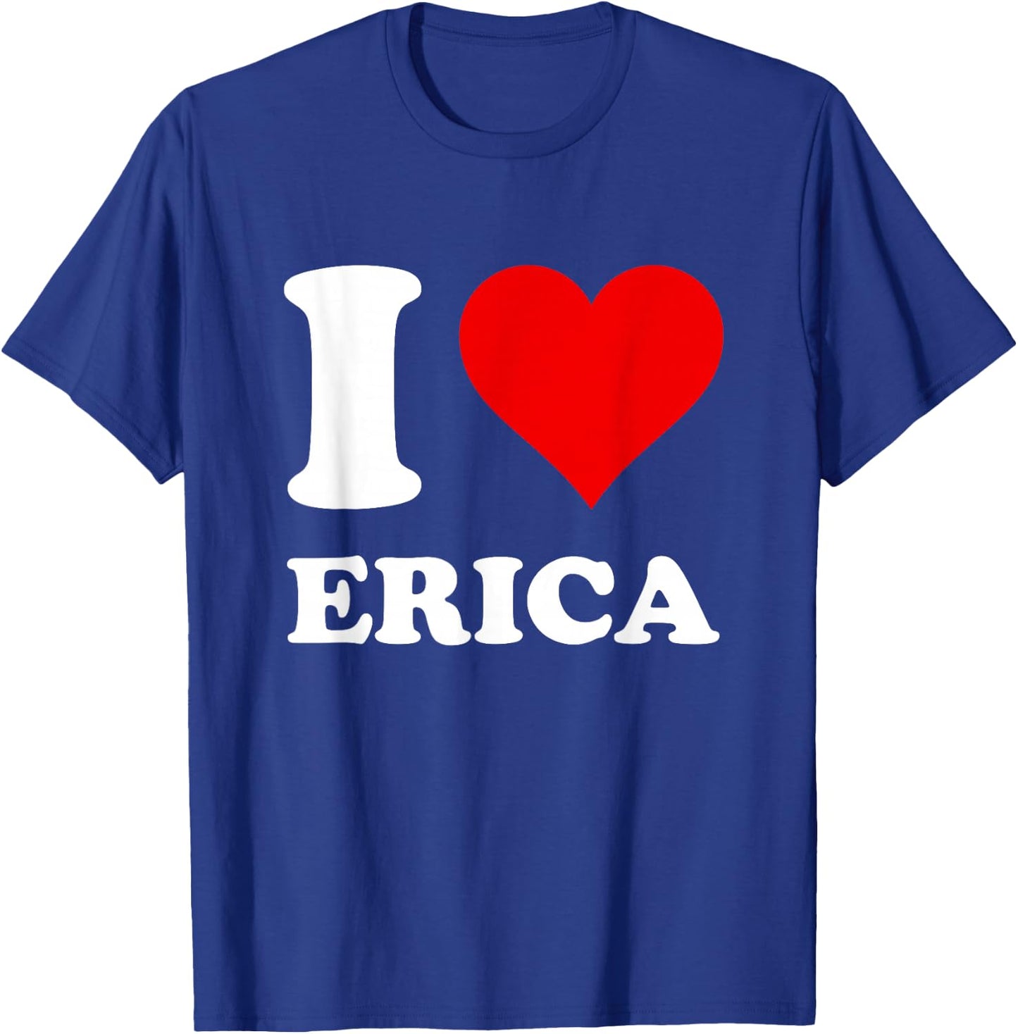 Red Heart I Love Erica T-Shirt - T-Shirt | Royal
