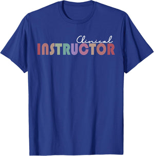 Clinical Instructor T-Shirt - T-Shirt | Royal