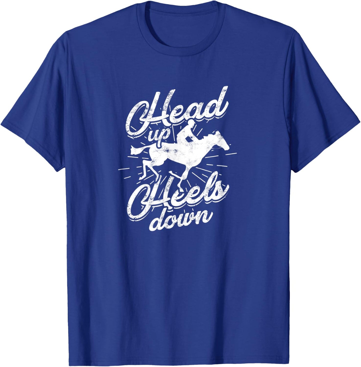 Head Up Heels Down - Horses T-Shirt - T-Shirt | Royal