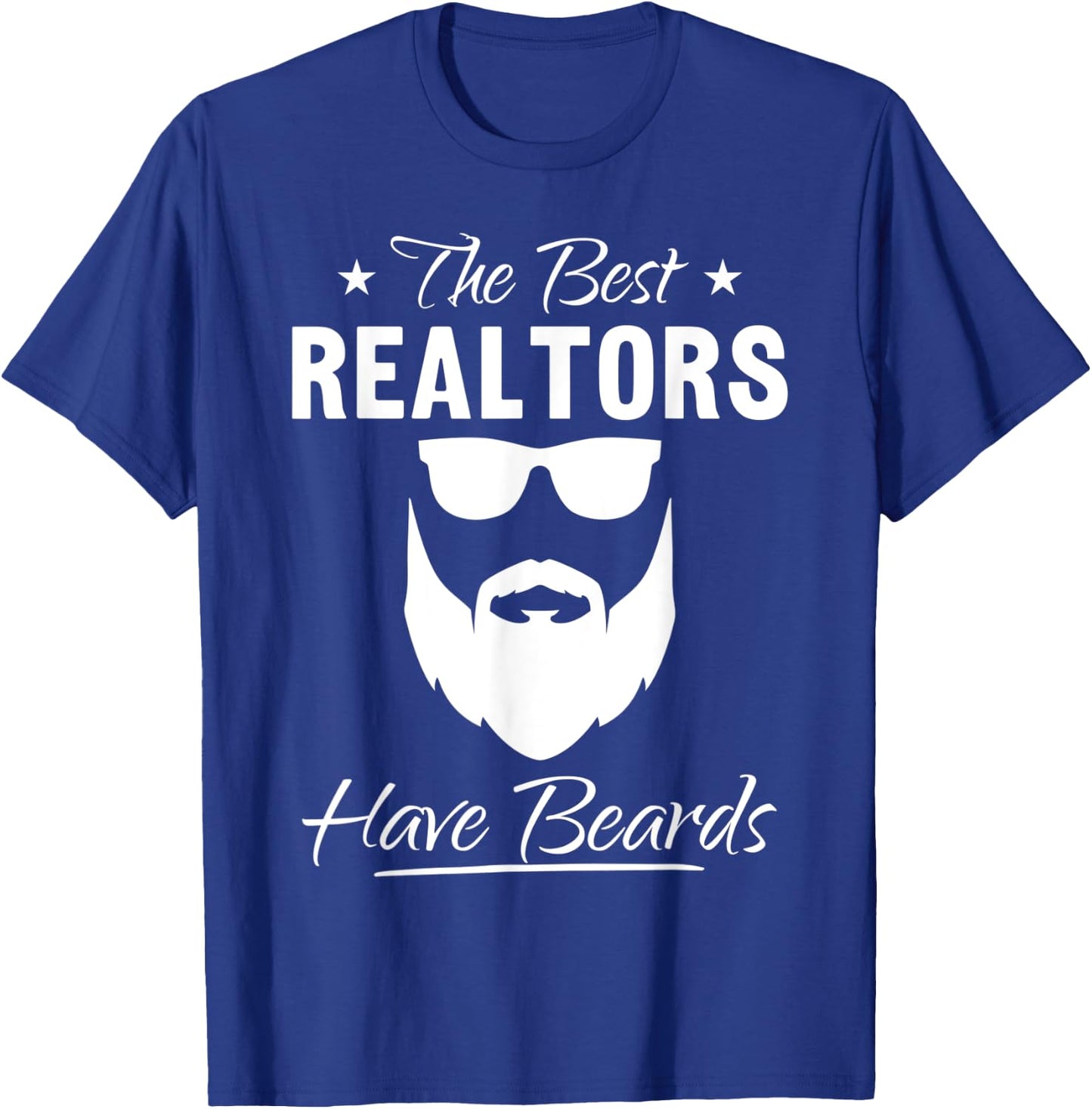 Bearded Realtor Funny The Best Realtors Have Beards T-Shirt - T-Shirt | Royal