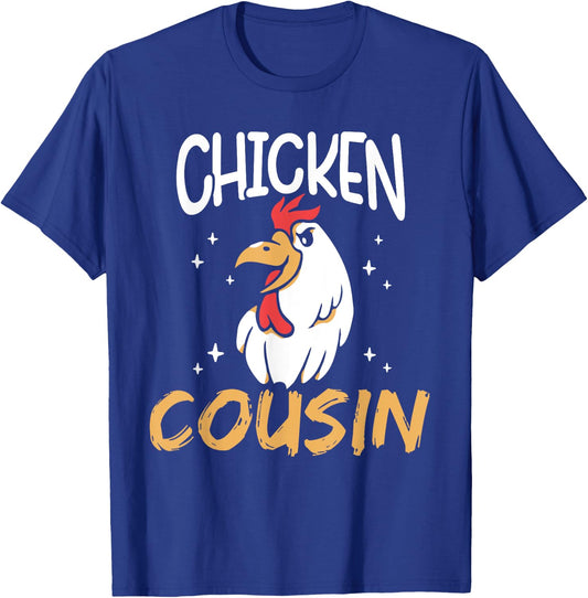 Chicken Cousin Rooster Poultry Keeper Chickens Chicken T-Shirt - T-Shirt | Royal