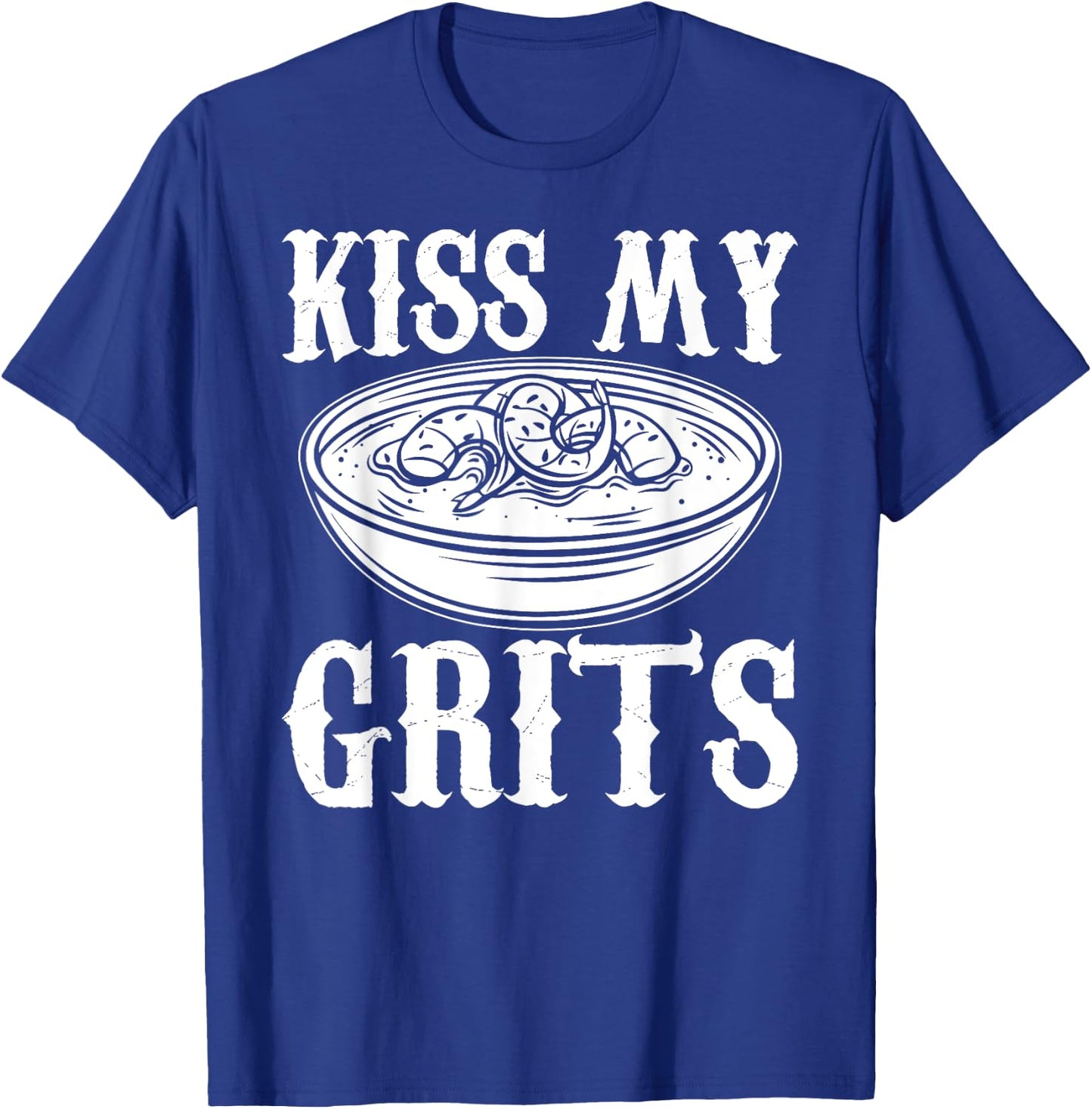 Kiss My Grits Funny Southern Country Food T-Shirt - T-Shirt | Royal