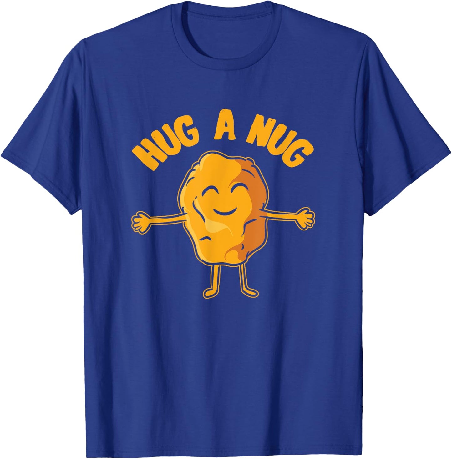 Nug Life - Hug the Nug - Chicken Nugget T-Shirt - T-Shirt | Royal