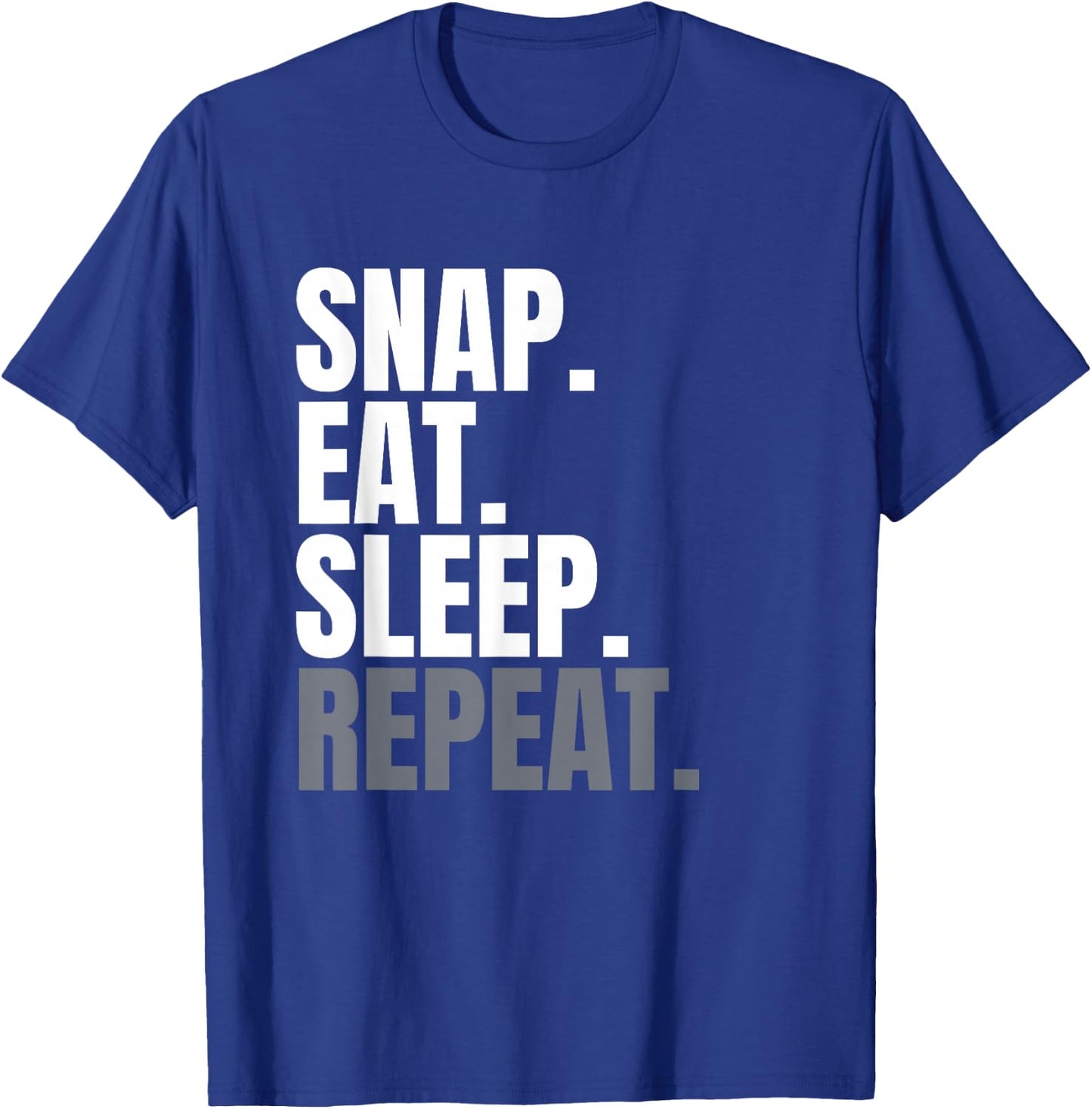 Snap Eat Sleep Repeat, Long Snapper Shirt , Long Snap T-Shirt - T-Shirt | Royal