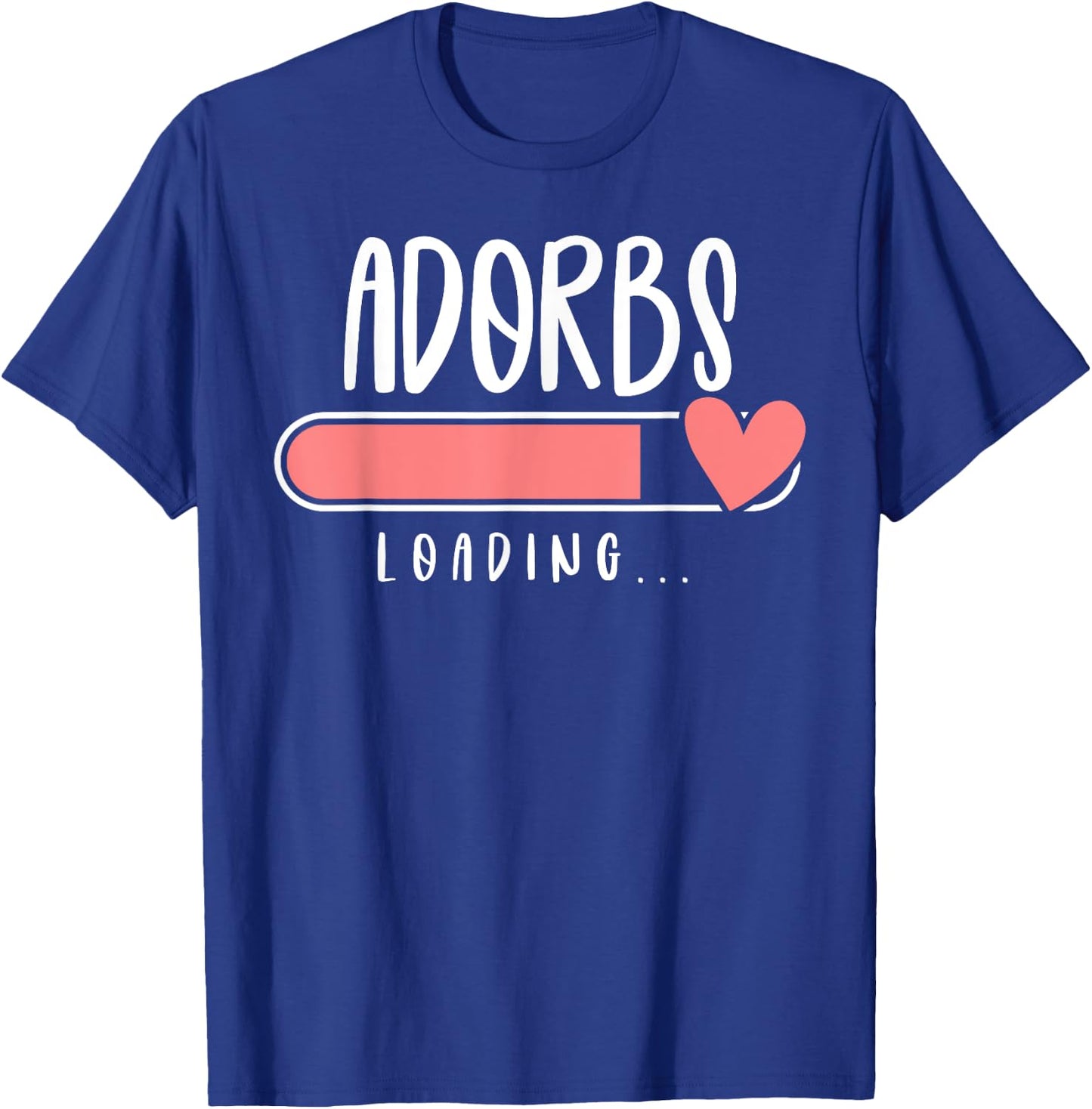 ADORBS Loading for Pregnancy Announcement T-Shirt - T-Shirt | Royal
