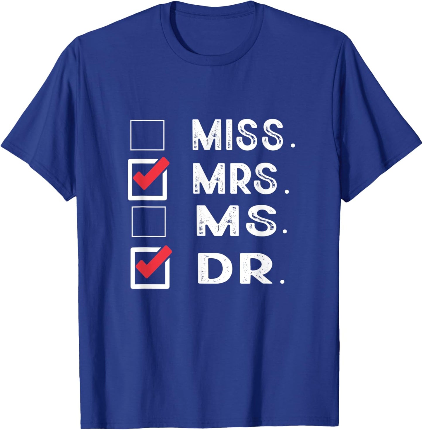Miss Mrs. Ms. Dr. Check Doctoral Student Bye PhD Graduation T-Shirt - T-Shirt | Royal