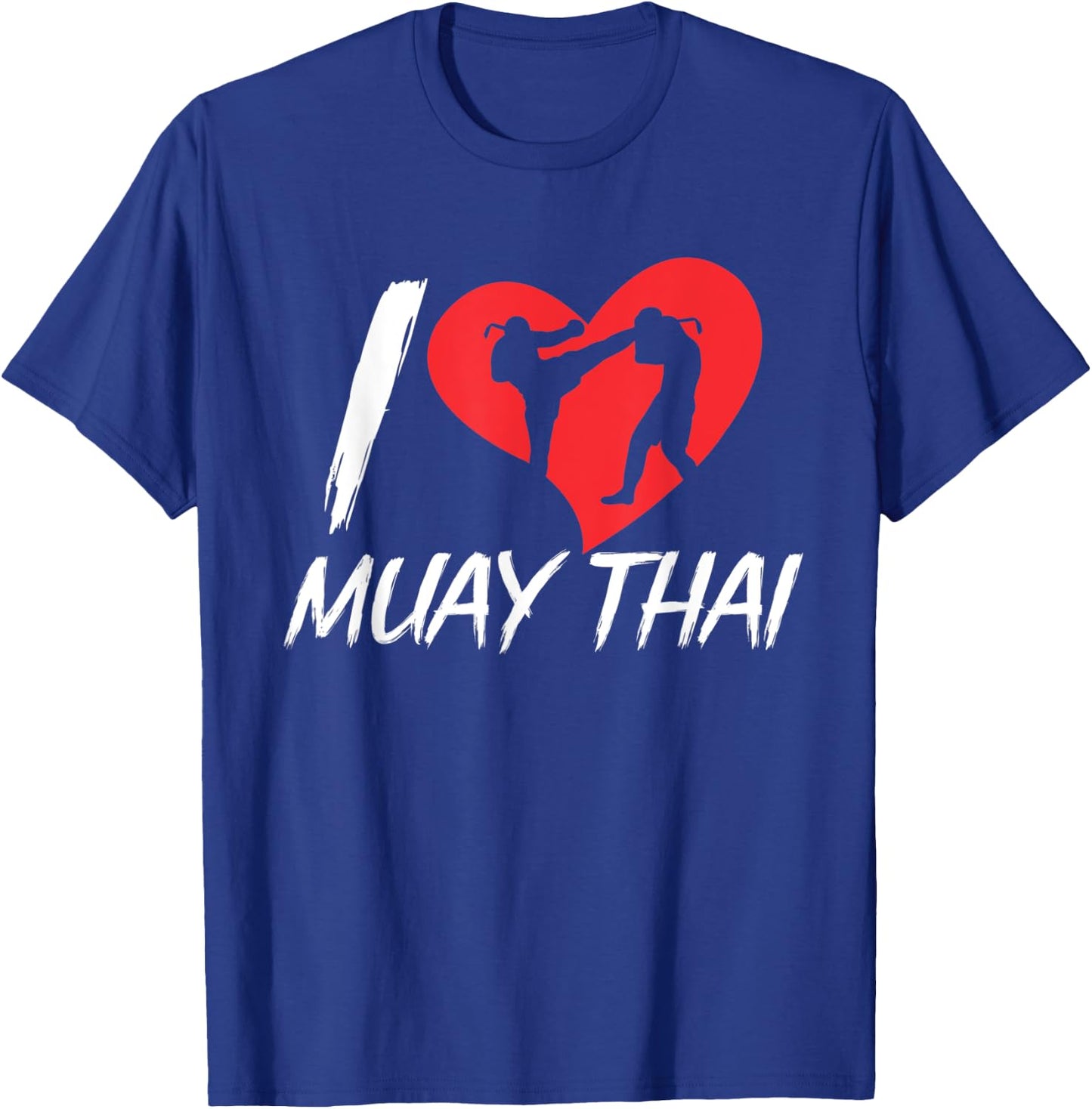 I Love Muay Thai Hobby Martial Arts Boxing Fighter T-Shirt - T-Shirt | Royal