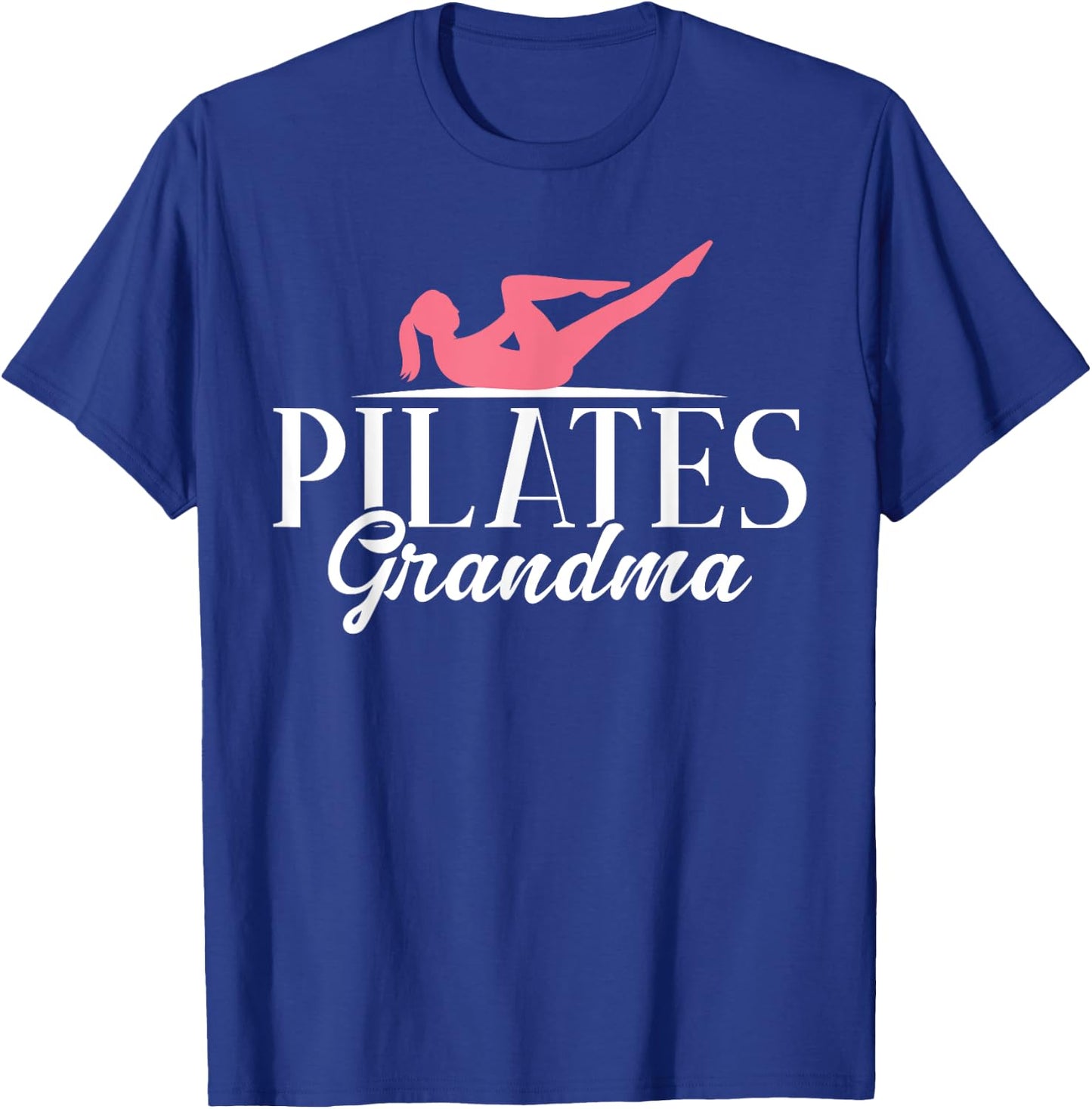 Pilates Grandma T-Shirt - T-Shirt | Royal