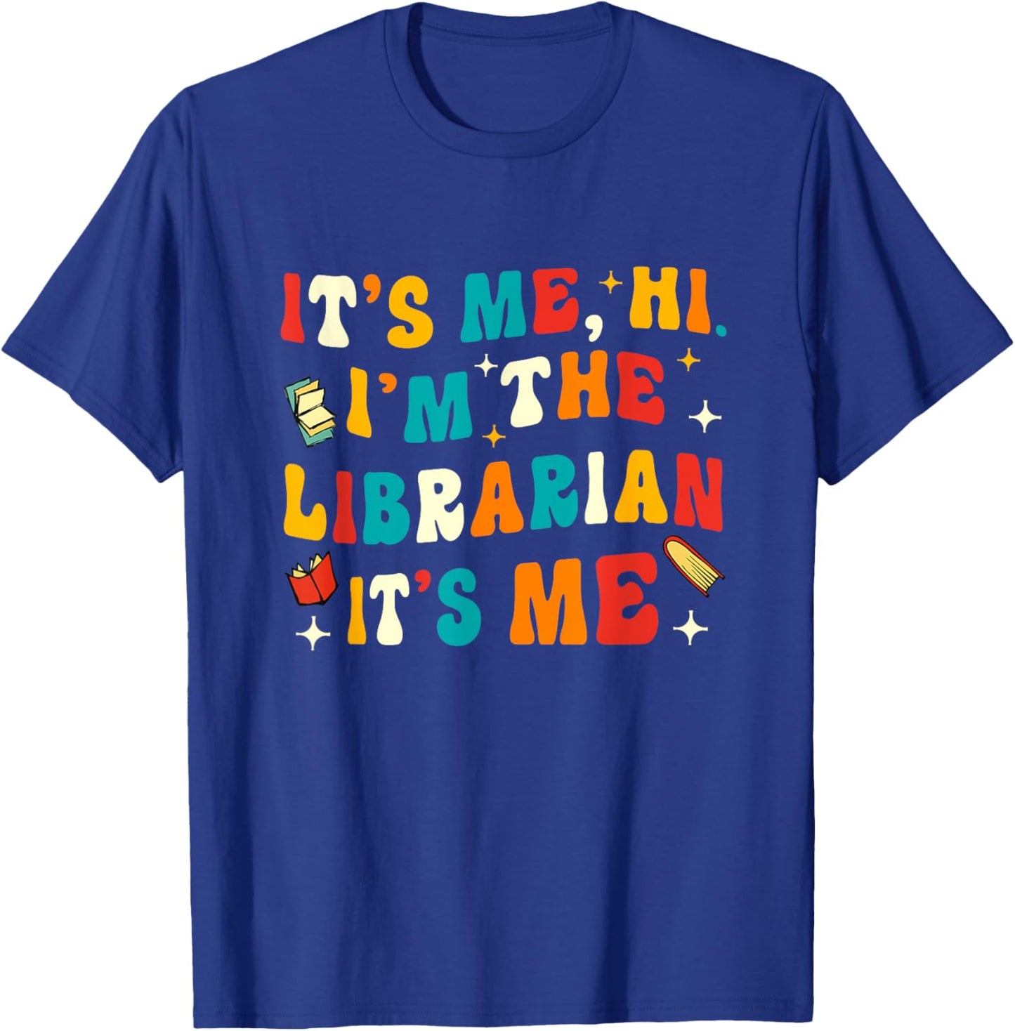Funny Librarian Gifts Library Funny Librarian T-Shirt - T-Shirt | Royal