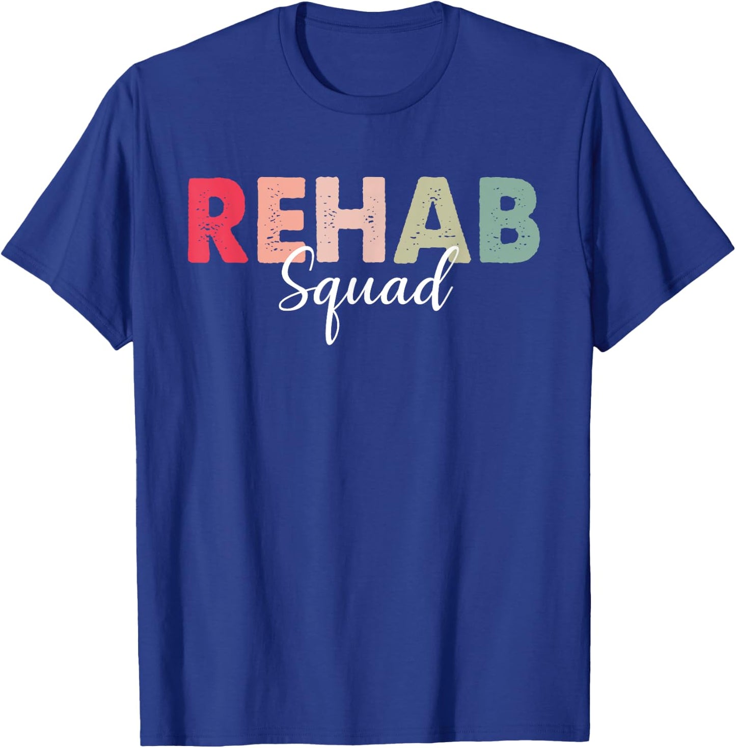 Rehab Squad Rehabilitation Awareness Week OT PT ST Vintage T-Shirt - T-Shirt | Royal