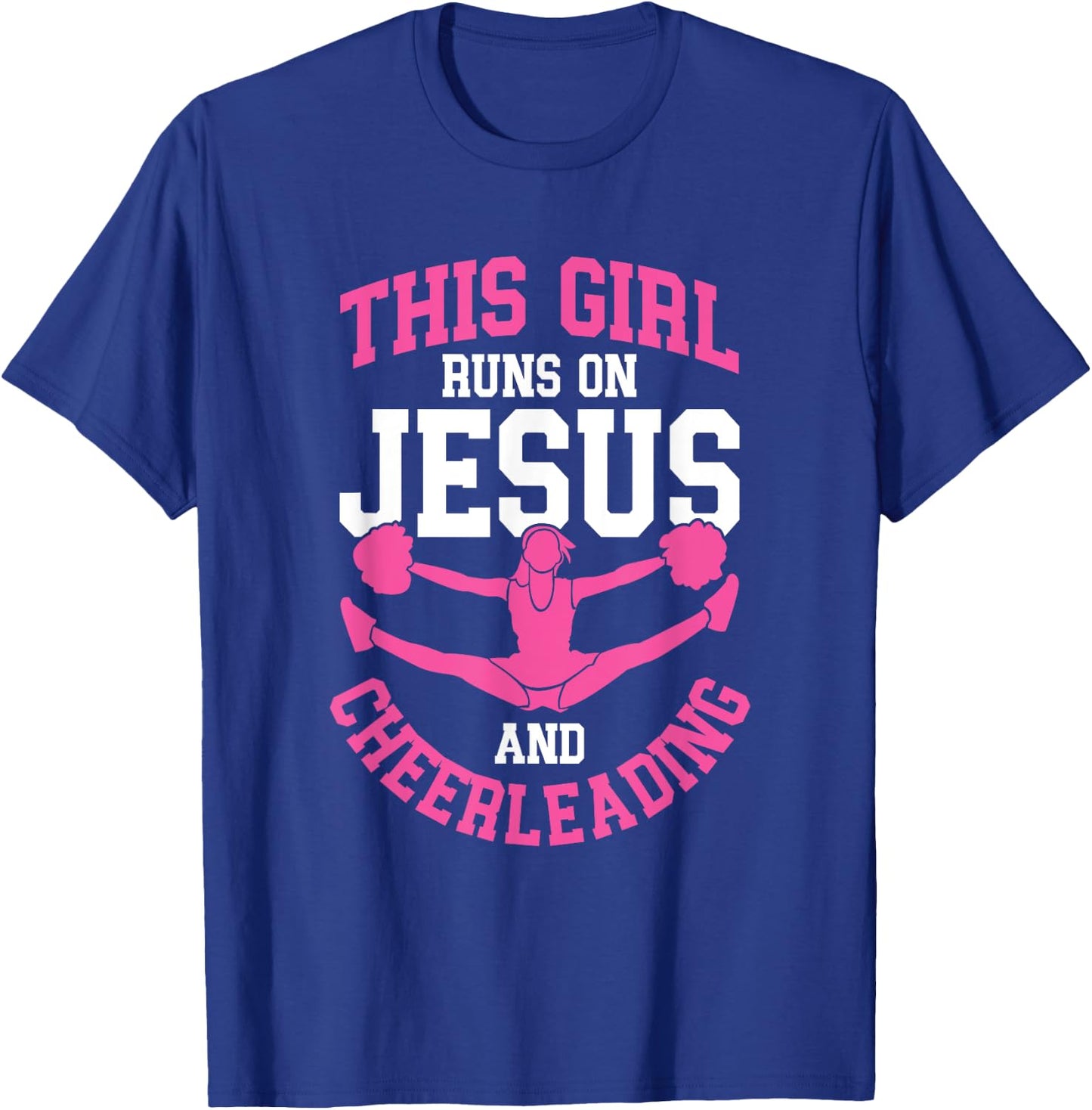 Cheerleader This Girl Runs on Jesus and Cheerleading T-Shirt - T-Shirt | Royal