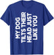 My Dog Tilts Their Head Just Like You Funny Dog Lover Women T-Shirt - T-Shirt | Royal