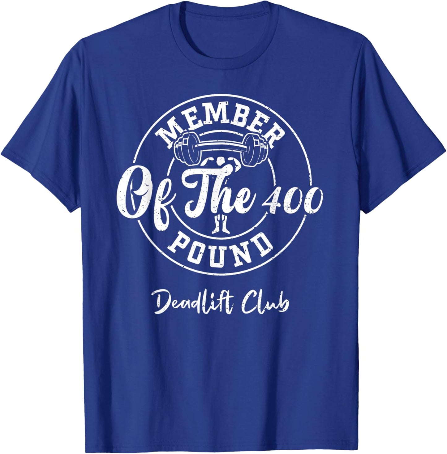 Powerlifting: Member Of The 400 Pound Deadlift Club - Gym T-Shirt - T-Shirt | Royal