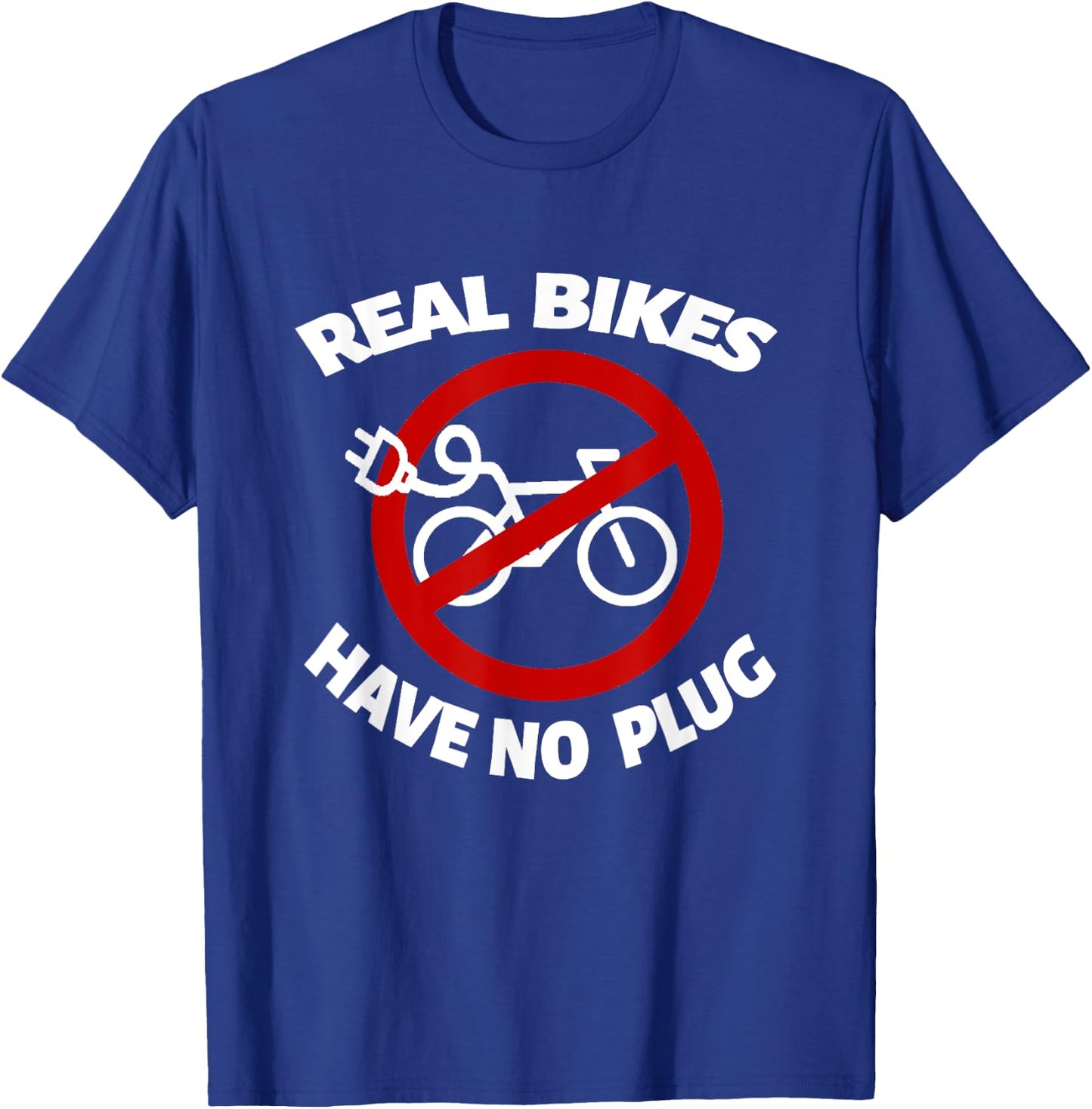 E-Bike Cyclist Racing Bike BMX Bikes Real Bikes have no plug T-Shirt - T-Shirt | Royal