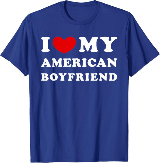 I Love My American Boyfriend, I Heart My American Boyfriend T-Shirt - T-Shirt | Royal