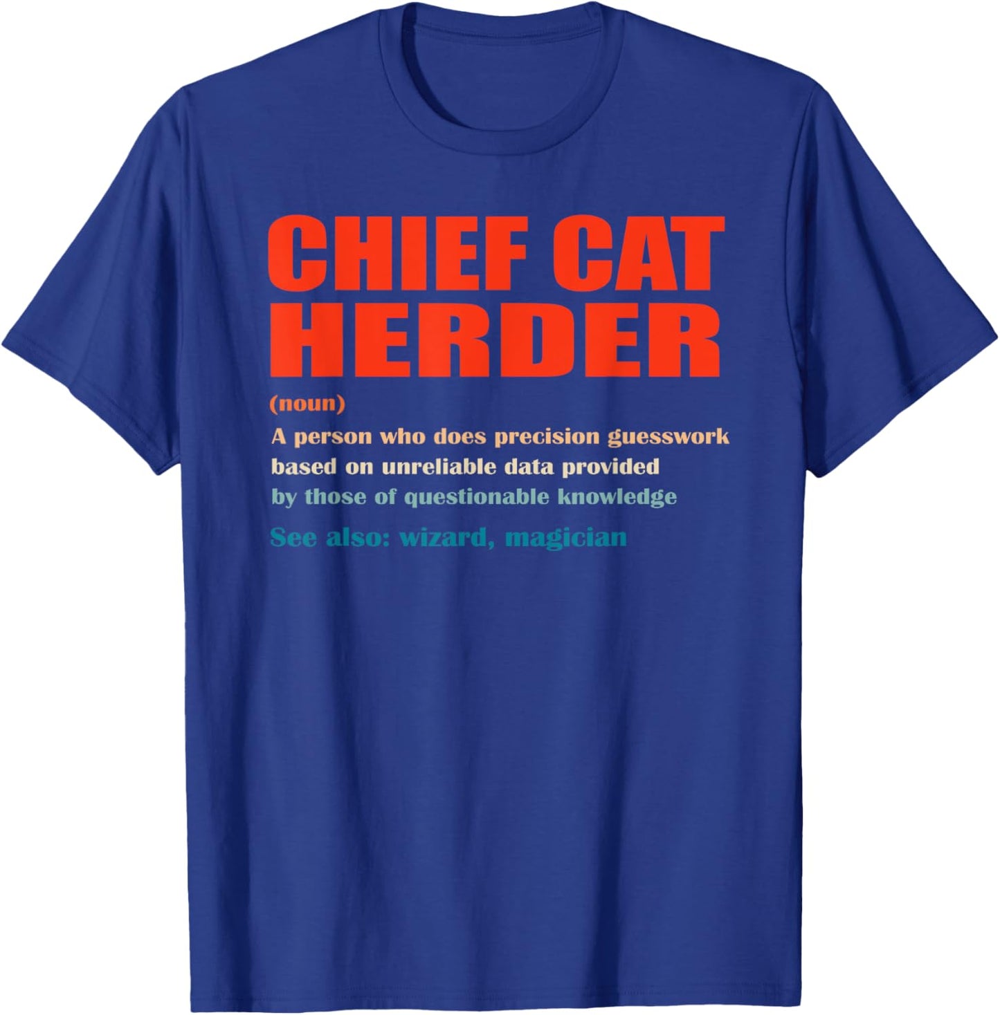 Chief Cat Herder Vintage Definition Wizard Magician Women T-Shirt - T-Shirt | Royal