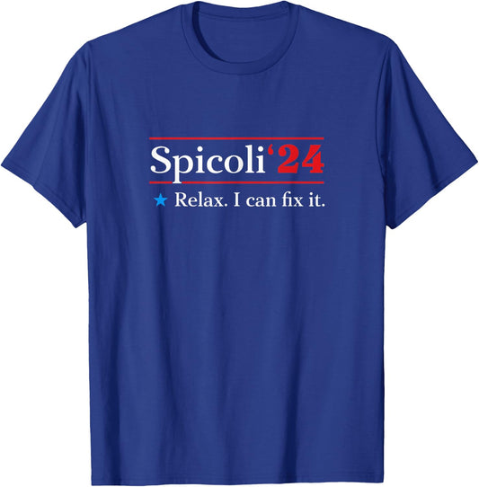 Spicoli 2024 Relax, I Can Fix It T-Shirt - T-Shirt | Royal