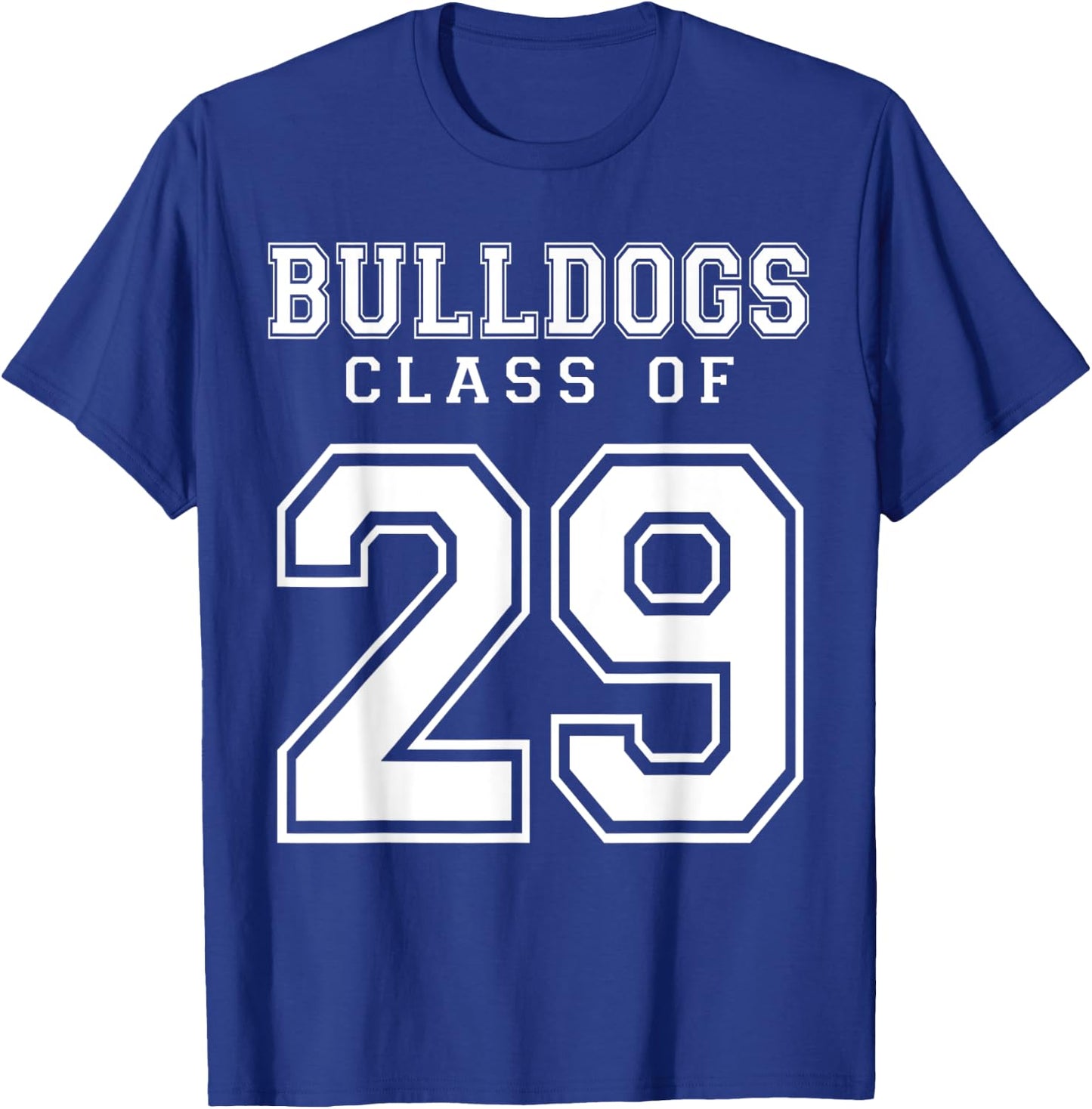 Class Of 2029 Bulldogs Custom Graduation Senior Personalized T-Shirt - T-Shirt | Royal