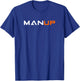 Man Up T-Shirt - T-Shirt | Royal