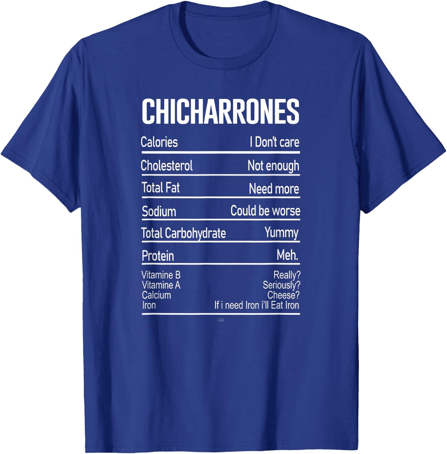 Funny Chicharrones Nutrition Facts traditional Mexican Food T-Shirt - T-Shirt | Royal