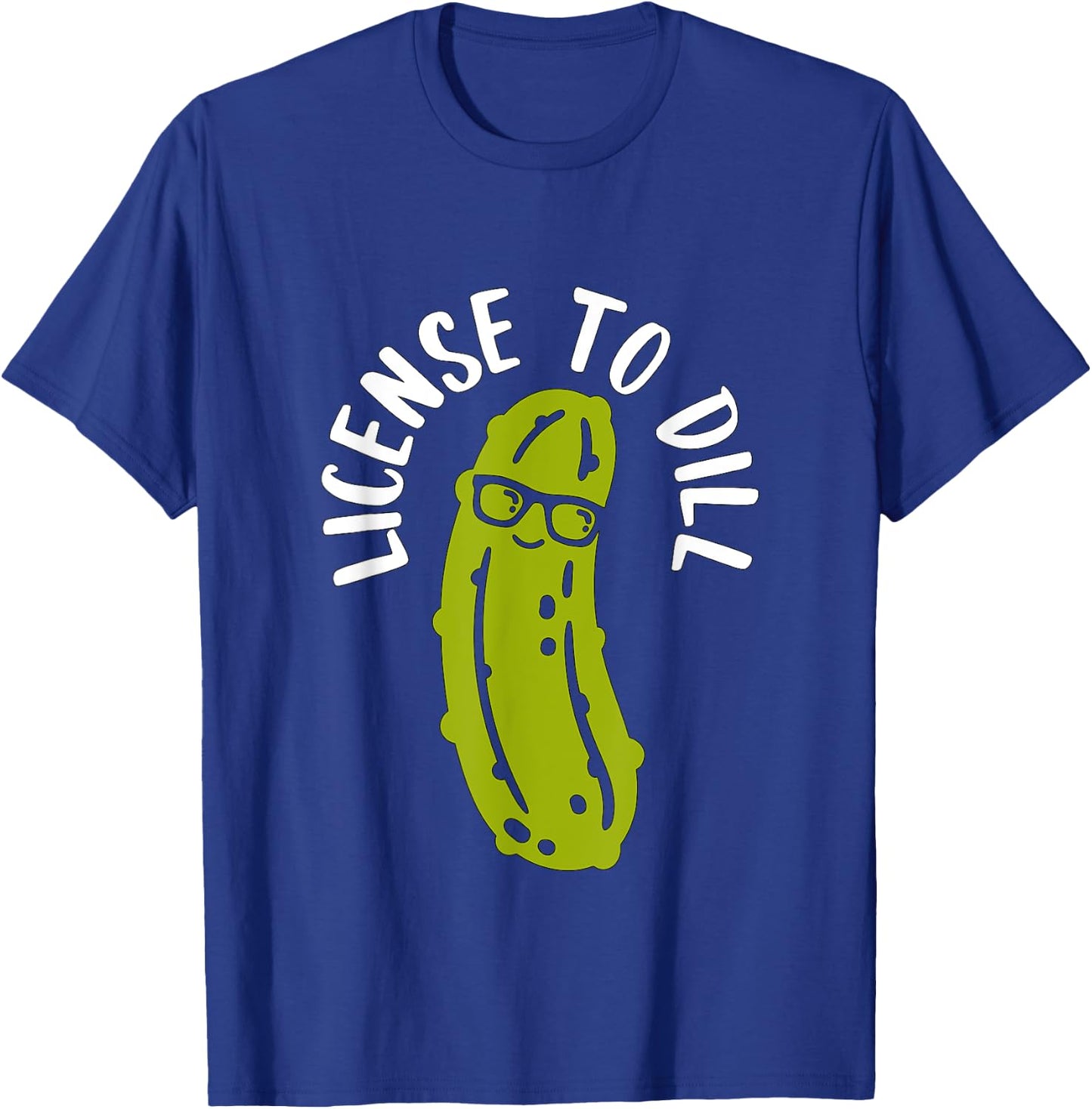 License to Dill T-Shirt - T-Shirt | Royal