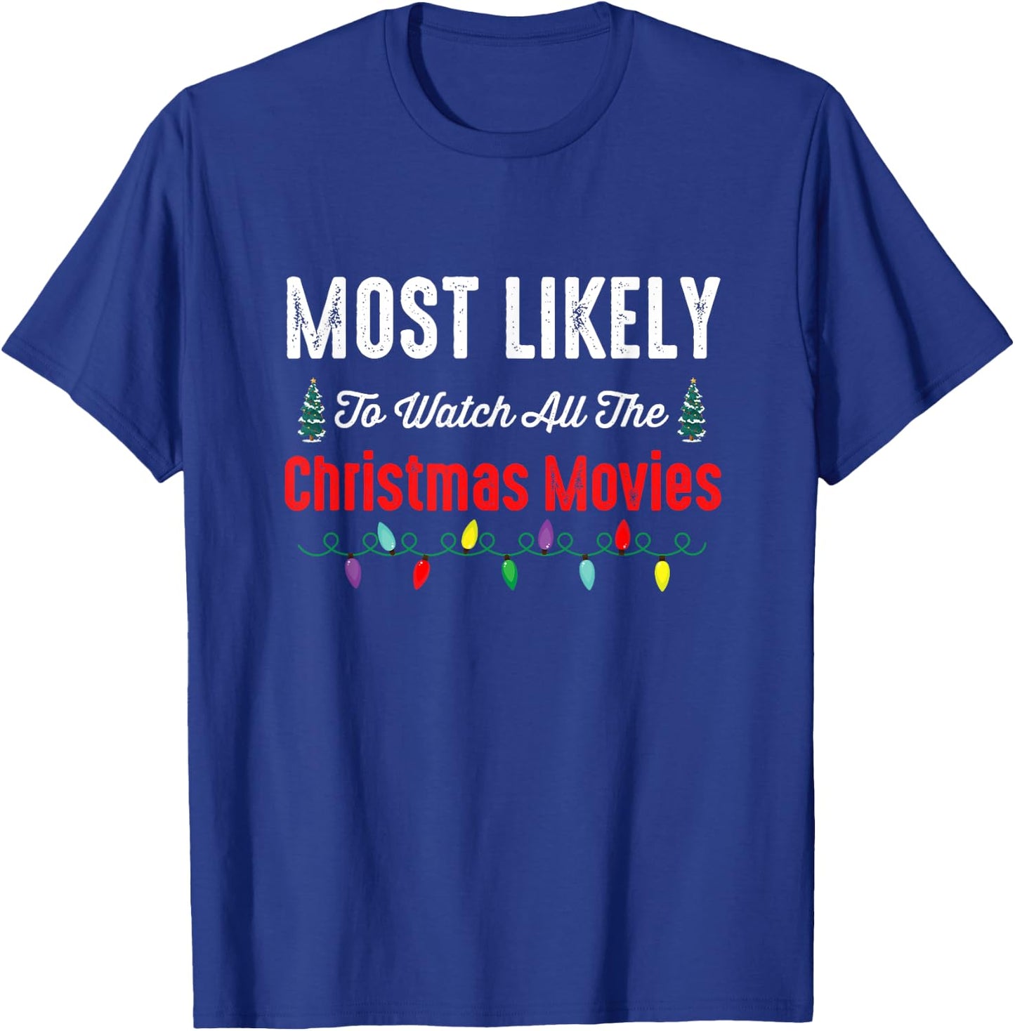 Family Christmas PJs Most Likely To Shirt Funny Matching T-Shirt - T-Shirt | Royal