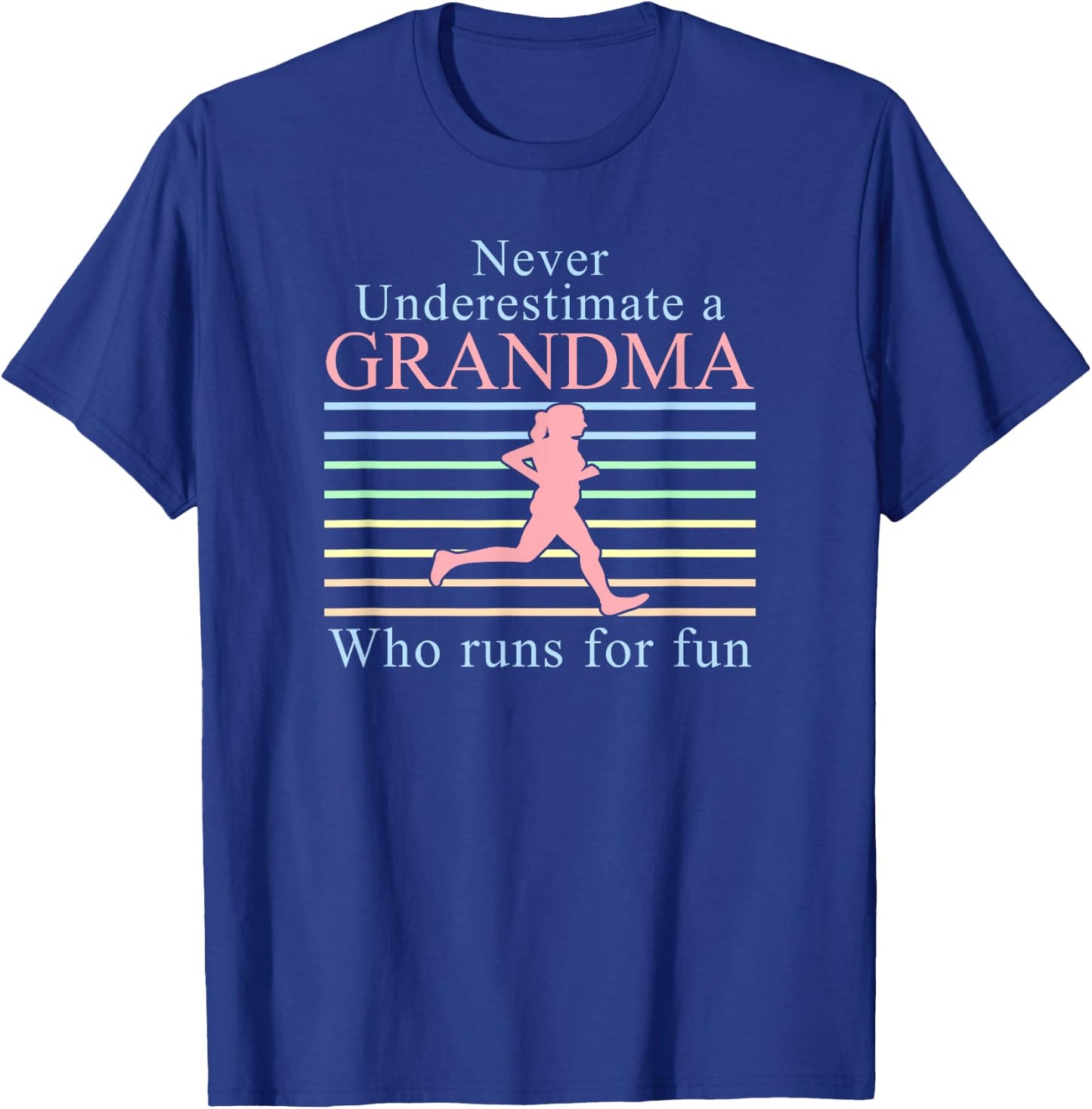 Never Underestimate a Grandma Who Runs | Running Grandmother T-Shirt - T-Shirt | Royal