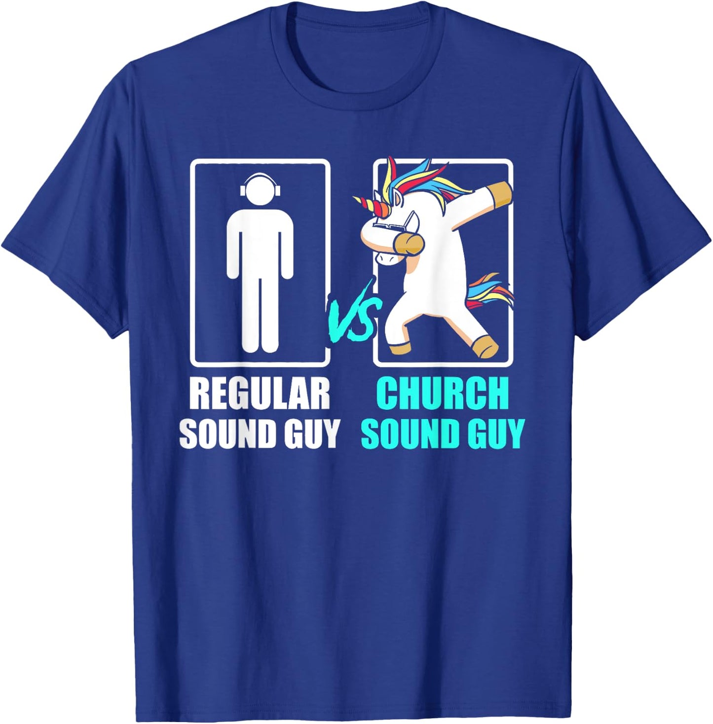 Regular Sound Guy & Church Sound Guy Unicorn Quote T-Shirt - T-Shirt | Royal