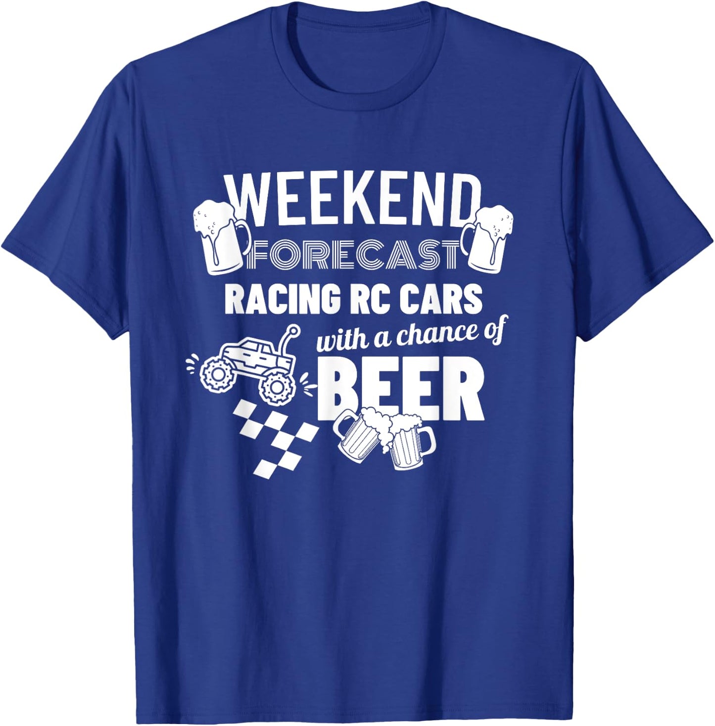 Weekend Forecast Racing RC Cars & Beer Funny RC Cars T-Shirt - T-Shirt | Royal