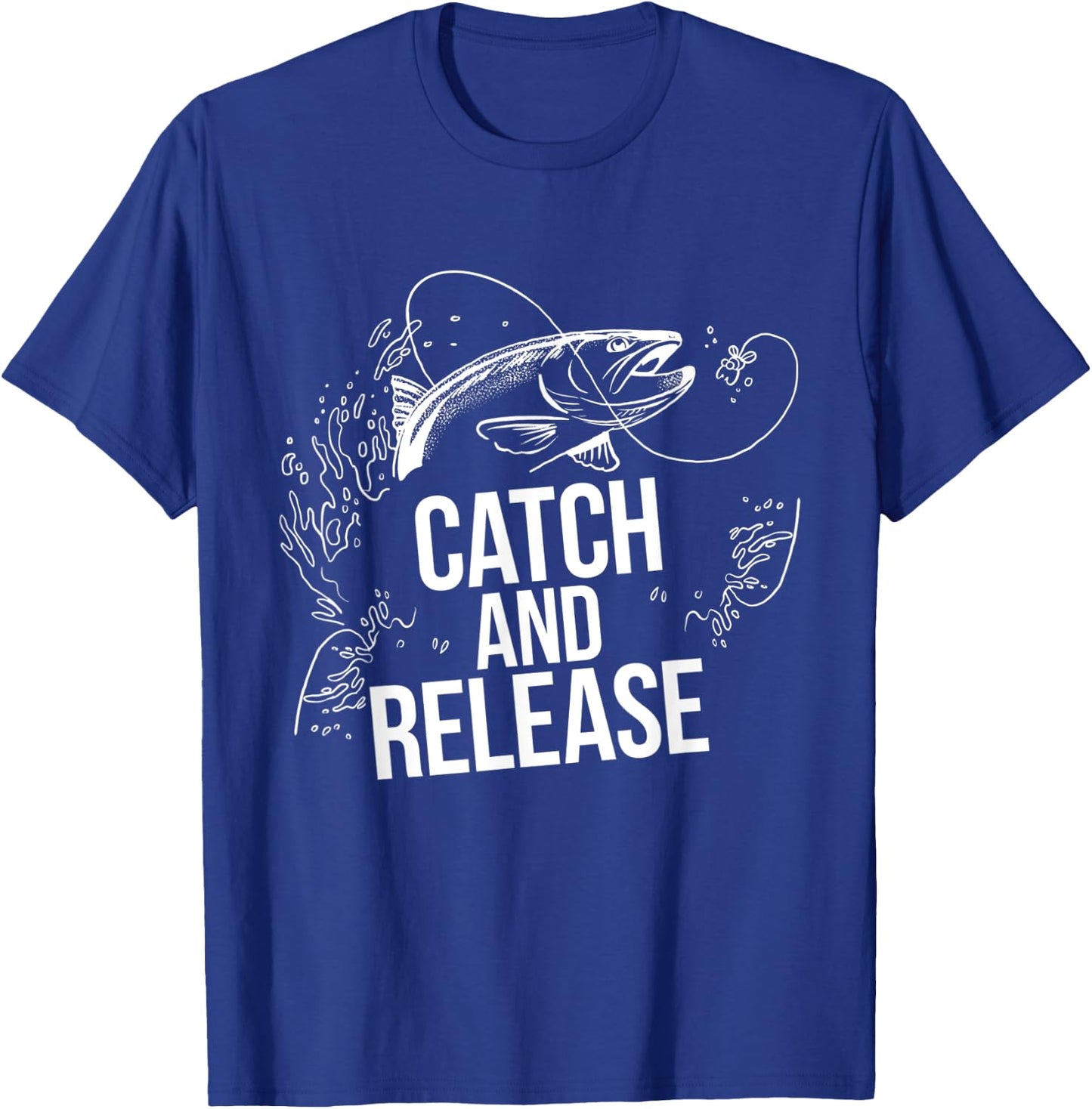 Catch & Release Fishermen Fishing T-Shirt - T-Shirt | Royal