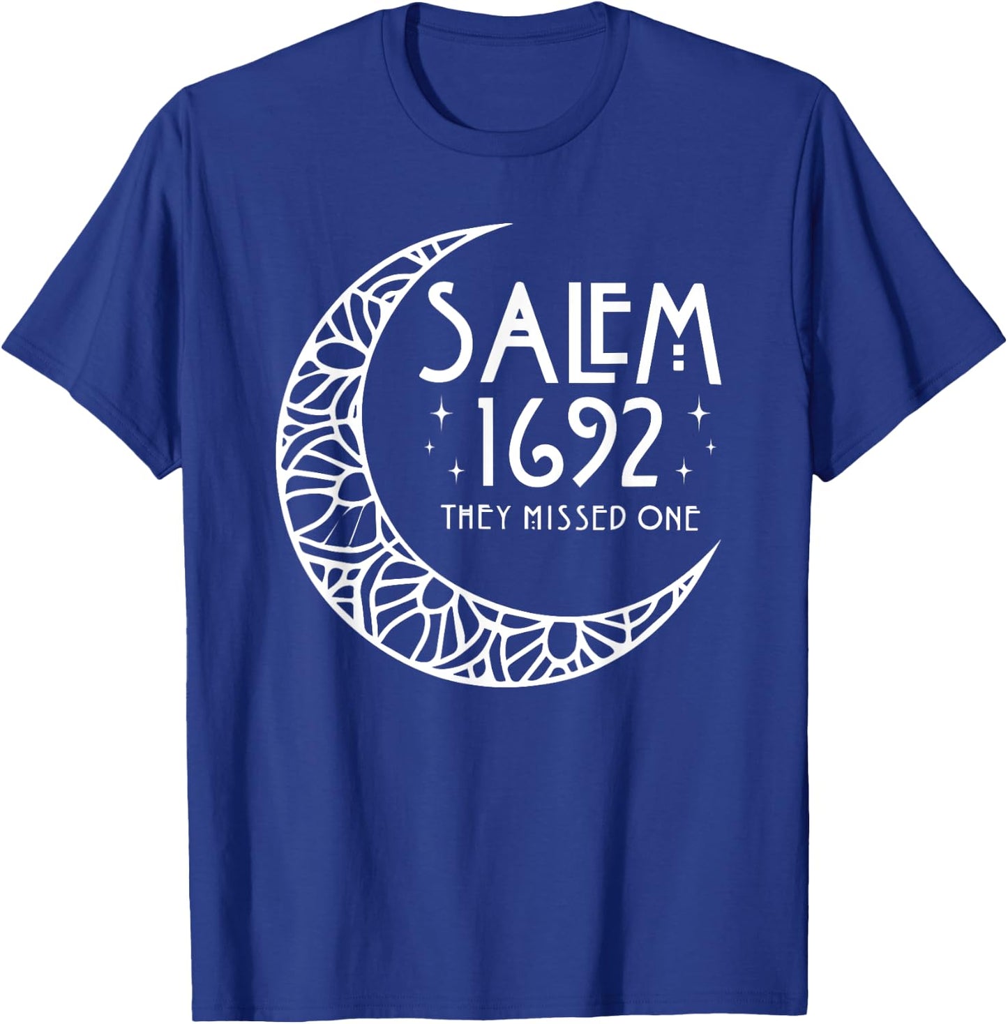 Salem 1692 They Missed One T-Shirt - T-Shirt | Royal